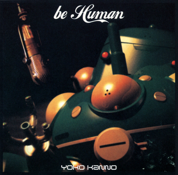 Ghost in the Shell Stand Alone Complex ~ Be Human